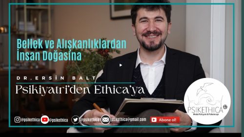 Bellek ve Alışkanlıklardan İnsan Doğasına