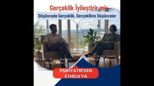 Gerçeklik İyileştirir mi: Düşüncede Gerçeklik, Gerçeklikte Düşünceler