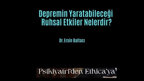 Depremin Yaratabileceği Ruhsal Etkiler Nelerdir?